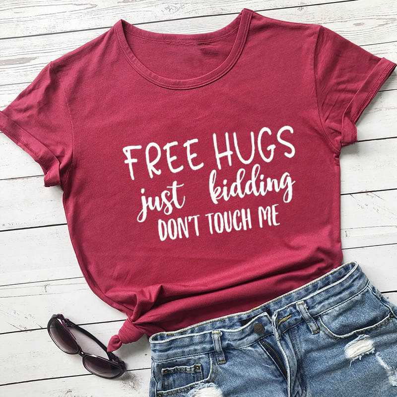 Free Hugs Just Kidding T-Shirt