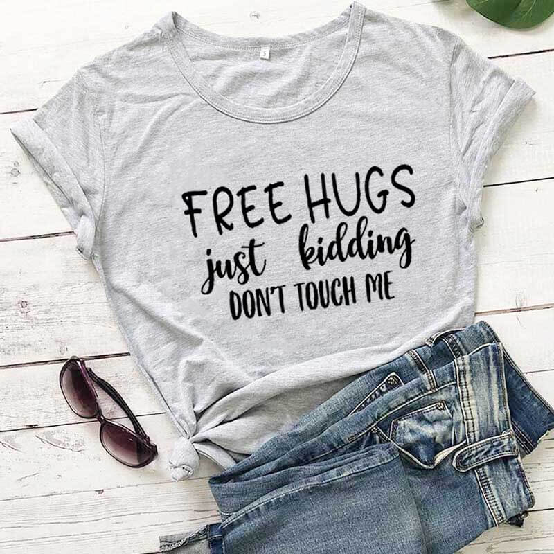 Free Hugs Just Kidding T-Shirt