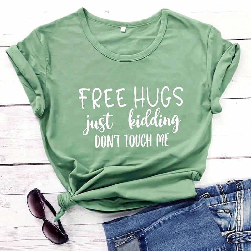 Free Hugs Just Kidding T-Shirt